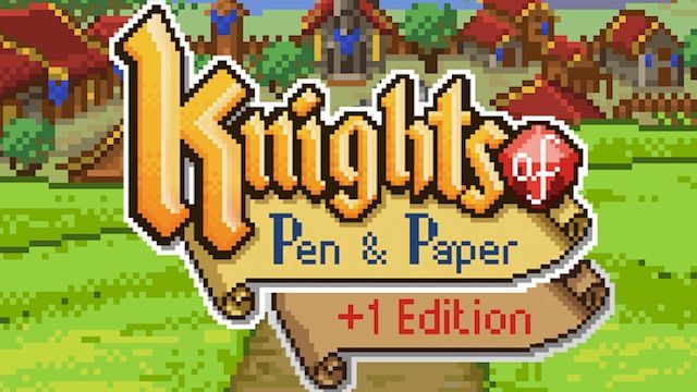 Knights of Pen & Paper +1